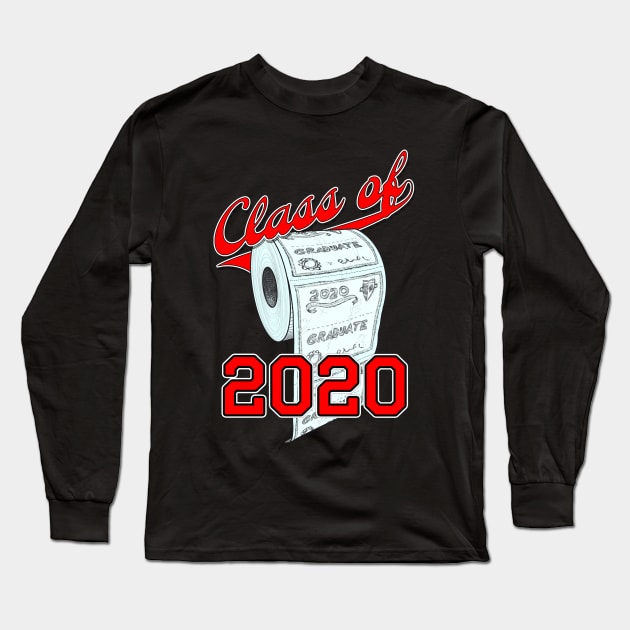 Class of 2020 Funny Toilet Paper Seniors and Graduation Long Sleeve T-Shirt by reapolo